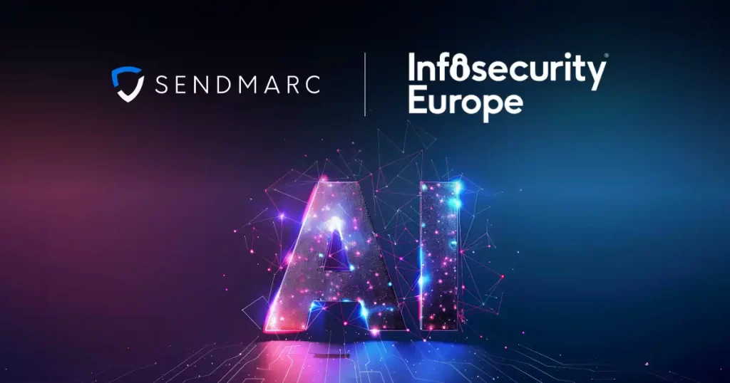 Tips for making the most of infosecurity europe 5 Sendmarc And Infosecurity Europe Logos On A Bright Blue And Pink Digital Background With The Letters Ai In Bold Below